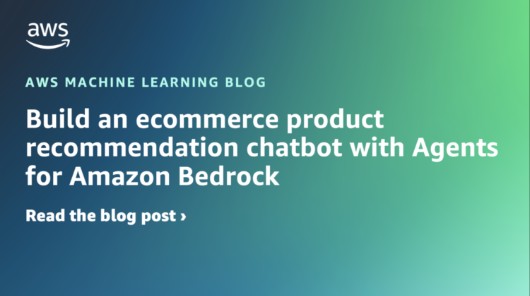 Construct an ecommerce product suggestion chatbot with Amazon Bedrock Brokers